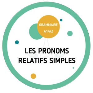 Fiche pédagogique de ressourcesFLE sur les pronoms relatifs simples