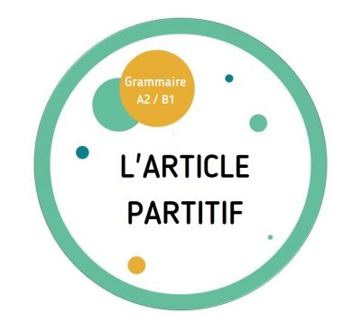 Grammaire FLE A2 B1 | L'article partitif enfin expliqué